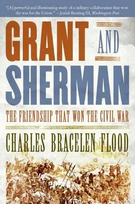 Grant a Sherman: priateľstvo, ktoré vyhralo občiansku vojnu - Grant and Sherman: The Friendship That Won the Civil War