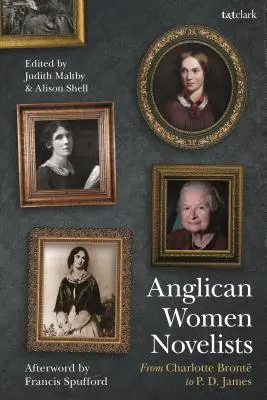 Anglikánske spisovateľky: Od Charlotte Brontovej po P. D. Jamesovú - Anglican Women Novelists: From Charlotte Bront to P.D. James