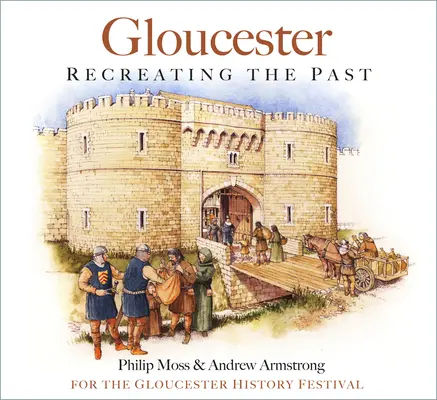 Gloucester - Obnovovanie minulosti - Gloucester - Recreating the Past