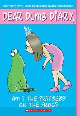Som ja princezná alebo žaba? (Milý hlúpy denník č. 3), 3: Som ja princezná alebo žaba? - Am I the Princess or the Frog? (Dear Dumb Diary #3), 3: Am I the Princess or the Frog?