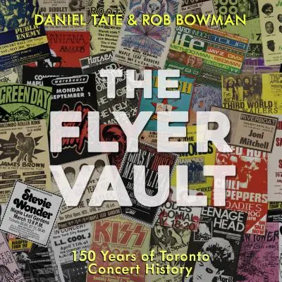The Flyer Vault: 150 rokov koncertnej histórie Toronta - The Flyer Vault: 150 Years of Toronto Concert History