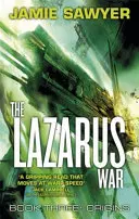 Lazarus War: Origins - tretia kniha Lazarus War - Lazarus War: Origins - Book Three of The Lazarus War