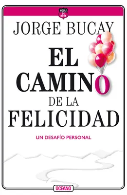 El Camino de la Felicidad: Un Desafo Personal