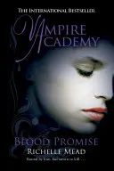 Upírska akadémia: Krvavý prísľub (kniha 4) - Vampire Academy: Blood Promise (book 4)
