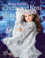 Nicky Epstein Enchanted Knits for Dolls: 25 mystických, magických kostýmov pre 18-palcové bábiky - Nicky Epstein Enchanted Knits for Dolls: 25 Mystical, Magical Costumes for 18-Inch Dolls