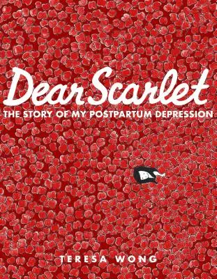 Drahá Scarlet: Príbeh mojej popôrodnej depresie - Dear Scarlet: The Story of My Postpartum Depression