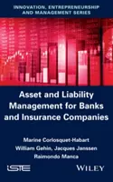 Riadenie aktív a pasív pre banky a poisťovne - Asset and Liability Management for Banks and Insurance Companies