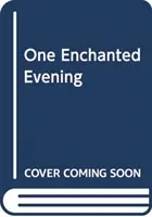 Jeden očarujúci večer - One Enchanted Evening
