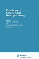 Príručka klinickej detskej neuropsychológie - Handbook of Clinical Child Neuropsychology