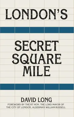 Tajná štvorcová míľa Londýna - London's Secret Square Mile