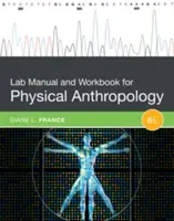 Laboratórna príručka a pracovná učebnica pre fyzickú antropológiu - Lab Manual and Workbook for Physical Anthropology