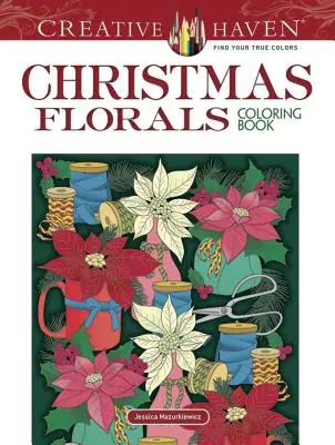 Creative Haven Vianočné kvety Omaľovánky - Creative Haven Christmas Florals Coloring Book
