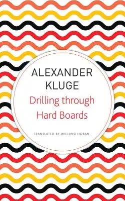 Vŕtanie cez tvrdé dosky: 133 politických príbehov - Drilling Through Hard Boards: 133 Political Stories