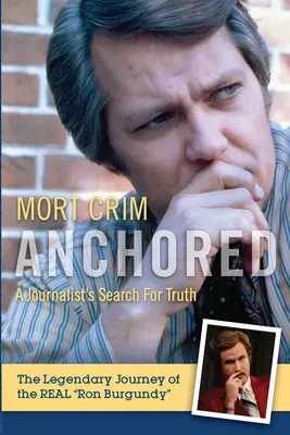 Zakotvený: Novinárske hľadanie pravdy - Anchored: A Journalist's Search for Truth