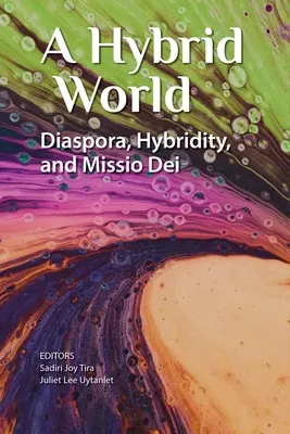 Hybridný svet: Diaspora, hybridita a Missio Dei - A Hybrid World: Diaspora, Hybridity, and Missio Dei