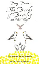 The Bards of Bromley and Other Plays (Bardovia z Bromley a iné hry): The Three Seagulls/The Lunchtime of Gods/The Bards of Bromley - The Bards of Bromley and Other Plays: The Three Seagulls/The Lunchtime of the Gods/The Bards of Bromley