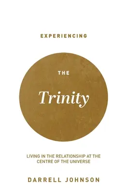 Prežívanie Trojice: Žiť vo vzťahu v strede vesmíru - Experiencing the Trinity: Living in the Relationship at the Centre of the Universe