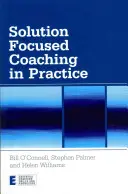 Koučovanie zamerané na riešenie v praxi - Solution Focused Coaching in Practice