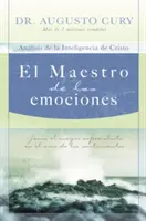El Maestro de Las Emociones: Jess, El Mayor Especialista En El rea de Los Sentimientos = Majster emócií - El Maestro de Las Emociones: Jess, El Mayor Especialista En El rea de Los Sentimientos = The Master of Emotions