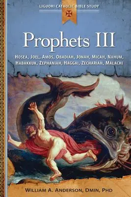 Proroci III: Ozeáš, Joel, Amos, Obadjáš, Jonáš, Micheáš, Nahum, Habakuk, - Prophets III: Hosea, Joel, Amos, Obadiah, Jonah, Micah, Nahum, Habakkuk,