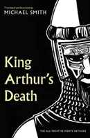 Smrť kráľa Artuša - aliteračný román Morte Arthure - King Arthur's Death - The Alliterative Morte Arthure