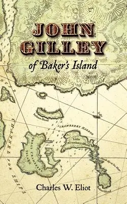 John Gilley z Bakerovho ostrova - John Gilley of Baker's Island