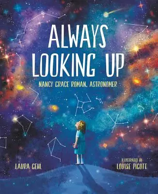 Vždy sa pozeráme hore: Nancy Grace Romanová, astronómka - Always Looking Up: Nancy Grace Roman, Astronomer