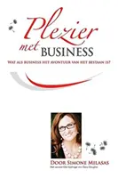 Plezier met Business - Radosť z podnikania holandsky - Plezier met Business - Joy of Business Dutch