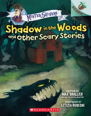 Tieň v lese a iné strašidelné príbehy: Kniha o žaluďoch (Mister Shivers #2), 2 - Shadow in the Woods and Other Scary Stories: An Acorn Book (Mister Shivers #2), 2
