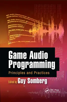 Programovanie herného zvuku: Princípy a postupy - Game Audio Programming: Principles and Practices