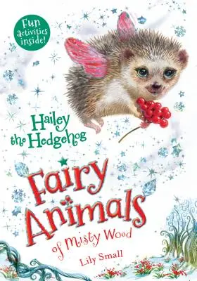 Ježibaba Hailey: Rozprávkové zvieratká z Misty Wood - Hailey the Hedgehog: Fairy Animals of Misty Wood