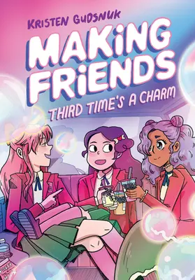 Vytváranie priateľov: Do tretice všetko dobré (Making Friends #3), 3 - Making Friends: Third Time's a Charm (Making Friends #3), 3