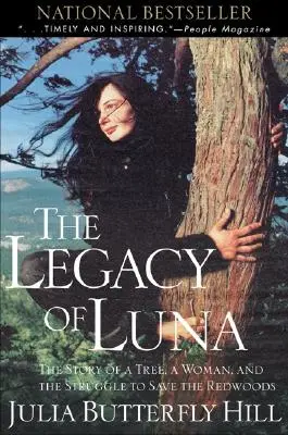 Odkaz Luny: Príbeh stromu, ženy a boja za záchranu sekvojových lesov - Legacy of Luna: The Story of a Tree, a Woman and the Struggle to Save the Redwoods