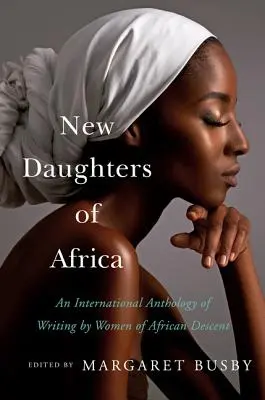 Nové dcéry Afriky: Medzinárodná antológia tvorby žien afrického pôvodu - New Daughters of Africa: An International Anthology of Writing by Women of African Descent