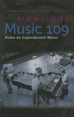 Hudba 109: Poznámky k experimentálnej hudbe - Music 109: Notes on Experimental Music