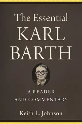 Základný Karl Barth: Čítanka a komentár - The Essential Karl Barth: A Reader and Commentary