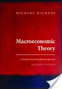 Makroekonomická teória: Dynamic General Equilibrium Approach - Second Edition - Macroeconomic Theory: A Dynamic General Equilibrium Approach - Second Edition