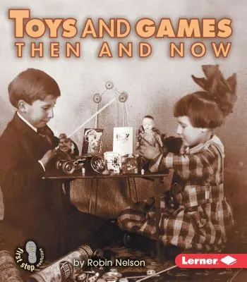 Hračky a hry vtedy a dnes - Toys and Games Then and Now