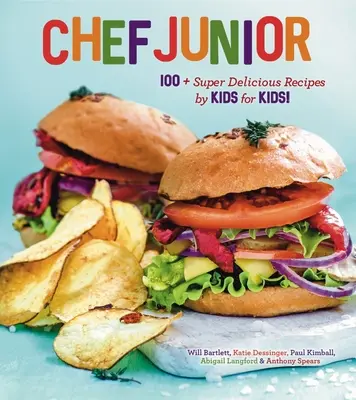 Šéfkuchár Junior: 100 super chutných receptov od detí pre deti! - Chef Junior: 100 Super Delicious Recipes by Kids for Kids!