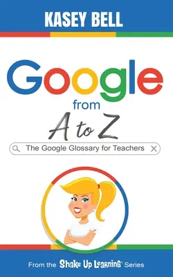 Google od A do Z: Slovník Google pre učiteľov - Google from A to Z: The Google Glossary for Teachers