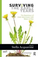 Ako prežiť prvé roky: Dôležitosť včasnej intervencie u ohrozených detí - Surviving the Early Years: The Importance of Early Intervention with Babies at Risk
