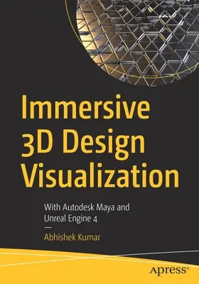 Pohlcujúca 3D vizualizácia dizajnu: S aplikáciami Autodesk Maya a Unreal Engine 4 - Immersive 3D Design Visualization: With Autodesk Maya and Unreal Engine 4