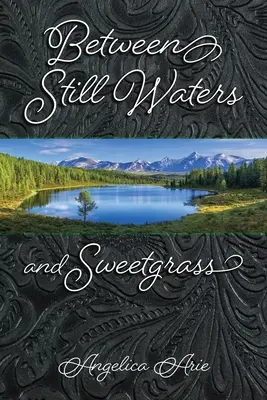 Medzi tichými vodami a sladkou trávou - Between Still Waters and Sweetgrass