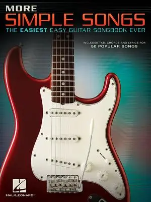 Ďalšie jednoduché piesne: Najjednoduchší gitarový spevník všetkých čias - More Simple Songs: The Easiest Easy Guitar Songbook Ever