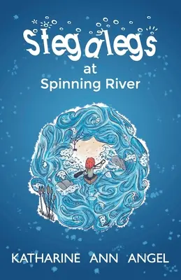 Stegalegs na Spinning River: Kniha Jilly Jonahovej - Stegalegs at Spinning River: A Jilly Jonah Book