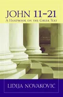 Ján 11-21: Príručka o gréckom texte - John 11-21: A Handbook on the Greek Text