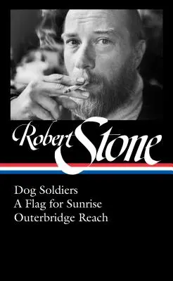 Robert Stone: Psí vojaci, Vlajka pre východ slnka, Outerbridge Reach (Loa #328) - Robert Stone: Dog Soldiers, a Flag for Sunrise, Outerbridge Reach (Loa #328)