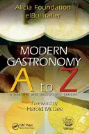 Moderná gastronómia: Od A do Z - Modern Gastronomy: A to Z