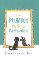 Cesta slivkového psa k dokonalosti - The Plumdog Path to Perfection