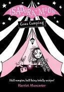 Isadora Moon ide stanovať - Isadora Moon Goes Camping